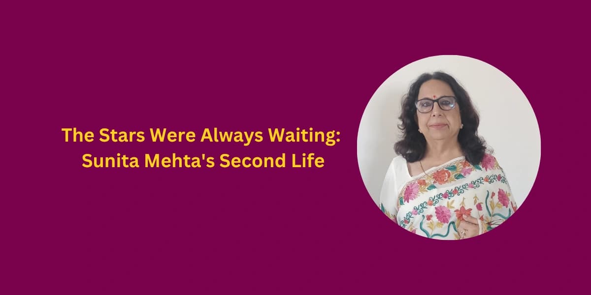 The Stars Were Always Waiting: Sunita Mehta's Second Life