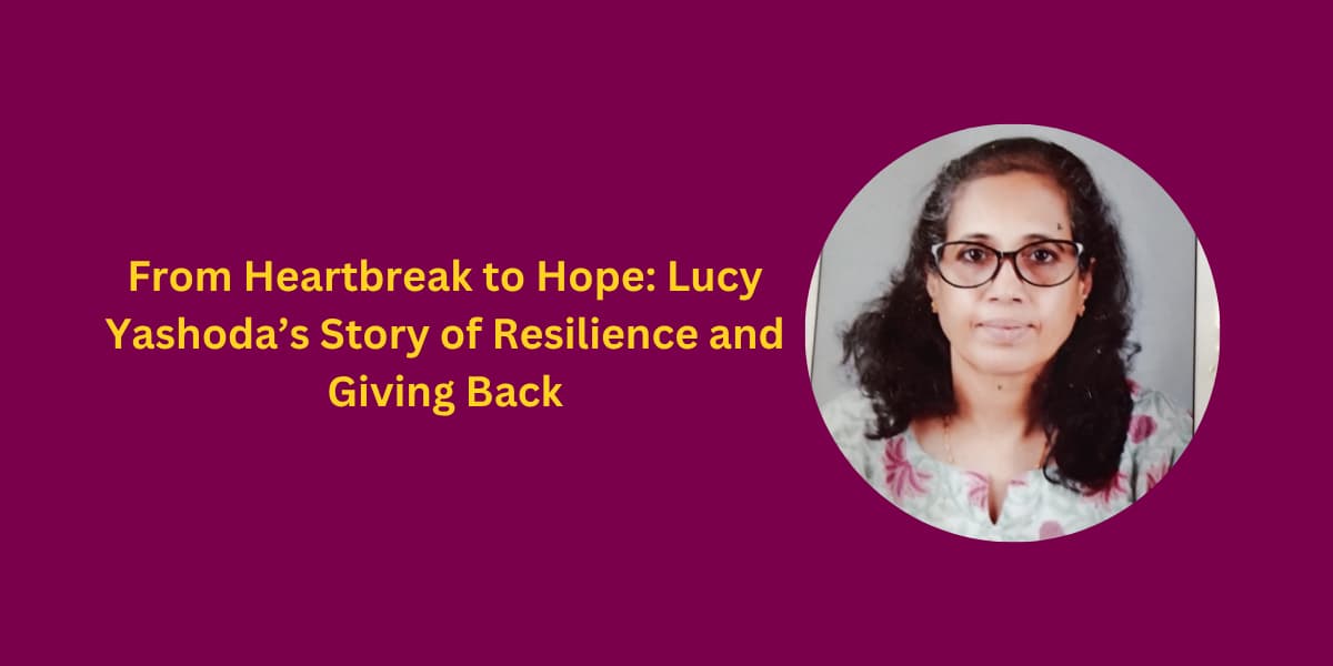 From Heartbreak to Hope: Lucy Yashoda’s Story of Resilience and Giving Back