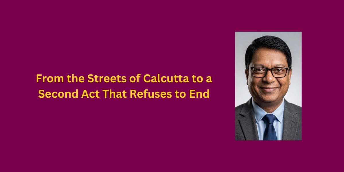 From the Streets of Calcutta to a Second Act That Refuses to End
