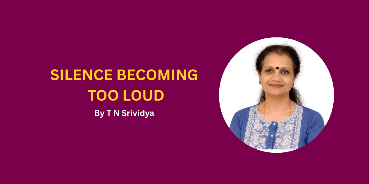 SILENCE BECOMING TOO LOUD