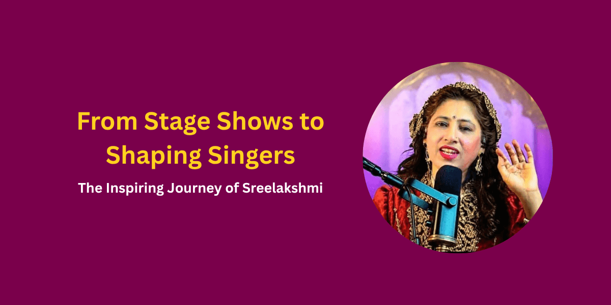 From Stage Shows to Shaping Singers: The Inspiring Journey of Sreelakshmi